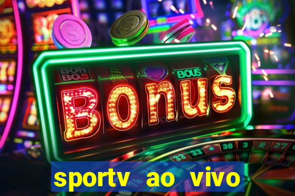 sportv ao vivo multi multicanal